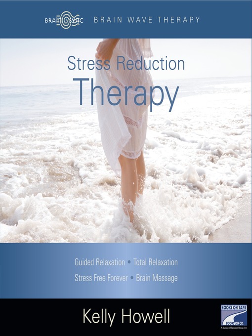 Title details for Stress Reduction Therapy by Kelly Howell - Wait list